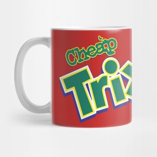 Cheap Trix! Mug